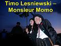 A Timo Lesniewski – Monsieur Momo